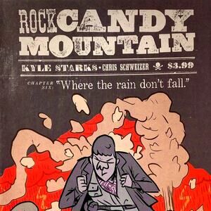 Rock Candy Mountain #6, Where the Rain Don't Fall, Dec 2017, Image,  NM 9.4